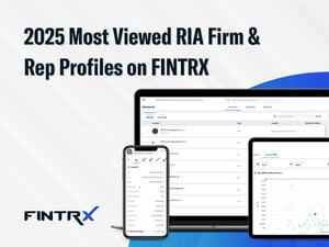 2025 Most Viewed RIA Firm & Rep Profiles on FINTRX