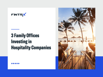 3 Family Offices Investing in Hospitality Companies