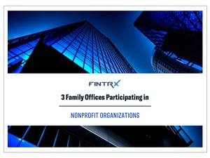 3 Family Offices Contributing to Nonprofit Organizations