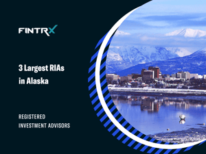 3 Largest Registered Investment Advisors (RIAs) in Alaska