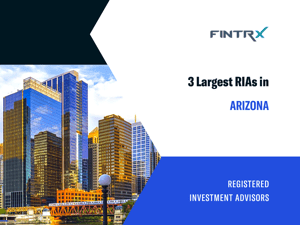 3 Largest Registered Investment Advisors (RIAs) in Arizona