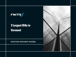 3 Largest Registered Investment Advisors (RIAs) in Vermont