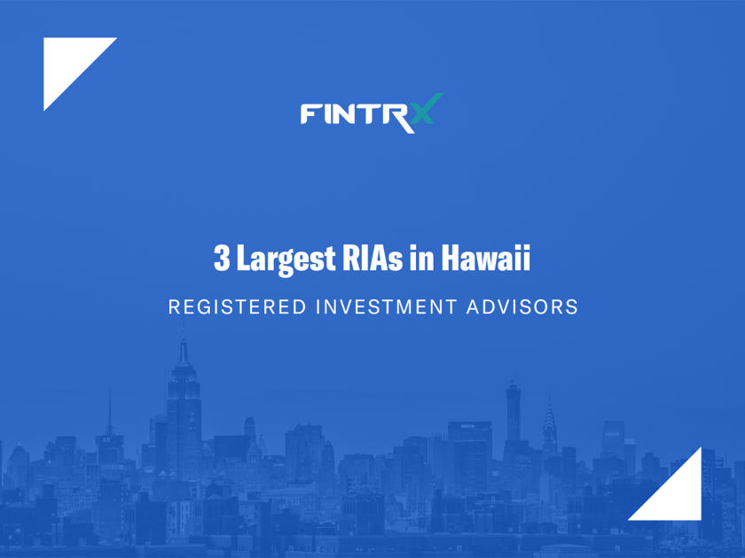 3 Largest Registered Investment Advisors (RIAs) in Hawaii