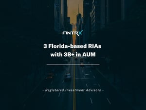 3 Florida-based RIAs with 3B+ in AUM