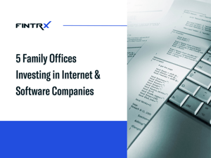 5 Family Offices Investing in Internet & Software Companies