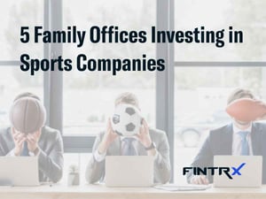 5 Family Offices Investing in Sports Companies