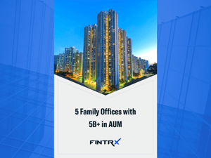 5 Family Offices With Over 5B+ in AUM