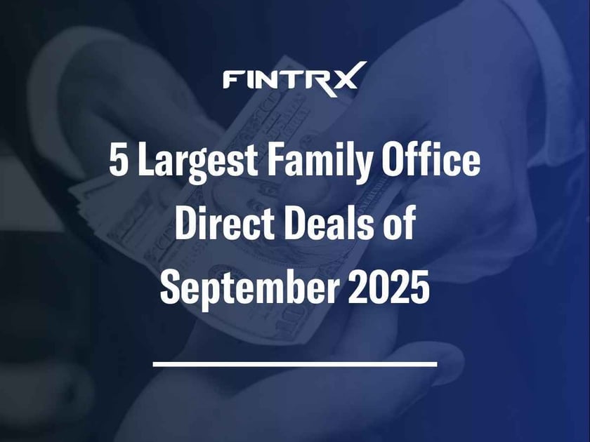 5 Largest Family Office Direct Deals of September 2025