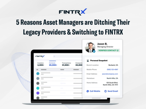 5 Reasons Asset Managers are Ditching Their Legacy Providers and Switching to FINTRX