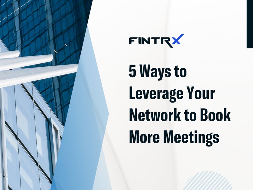 5 Ways to Leverage Your Network to Book More Meetings