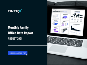 FINTRX Monthly Family Office Data Report: August 2021