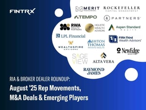RIA & Broker-Dealer Roundup: August '25 Moves, M&A Deals & Emerging Players