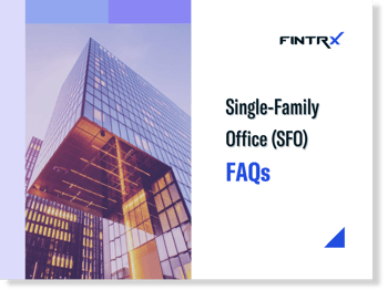 Single Family Office FAQs