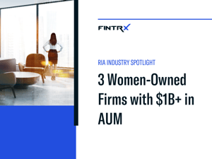 RIA Industry Spotlight: 3 Women-Owned Firms with $1B+ in AUM