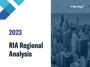 2023 FINTRX Registered Investment Advisor (RIA) Regional Analysis