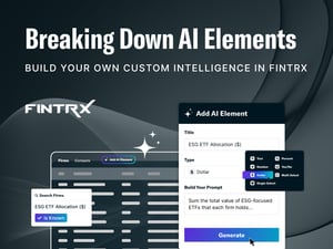 Breaking Down AI Elements: Build Your Own Custom Intelligence in FINTRX