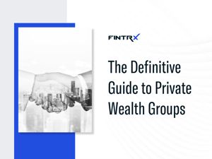 The Definitive Guide to Private Wealth Groups, Wirehouse & Aggregator Teams