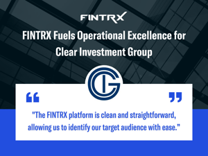 FINTRX Fuels Operational Excellence for Clear Investment Group