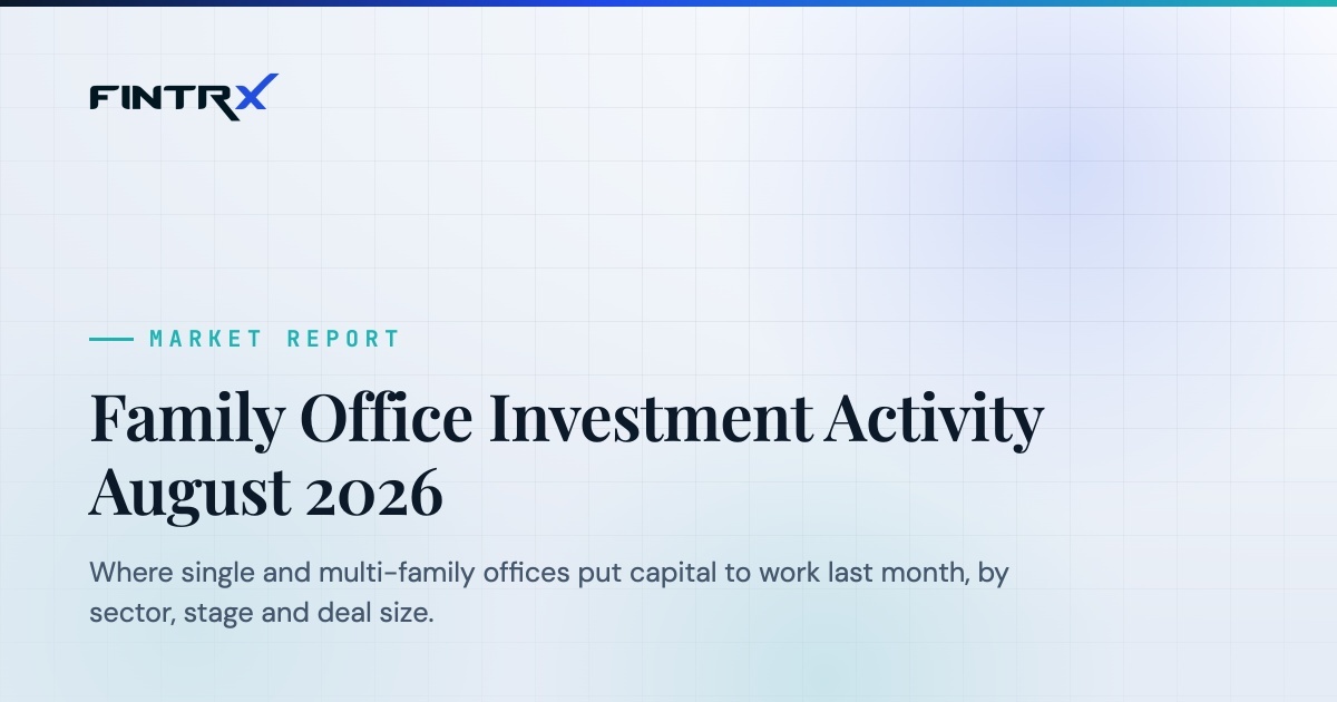 Family Office Investment Activity - August 2026