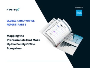 Family Office Industry Report Released | Part 3 of 3
