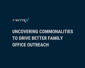 Uncovering Commonalities to Drive Better Family Office Outreach