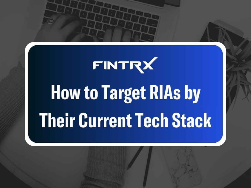 How to Target RIAs by Their Current Tech Stack