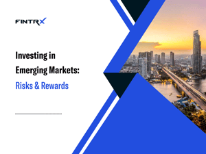 Investing in Emerging Markets: Risks & Rewards