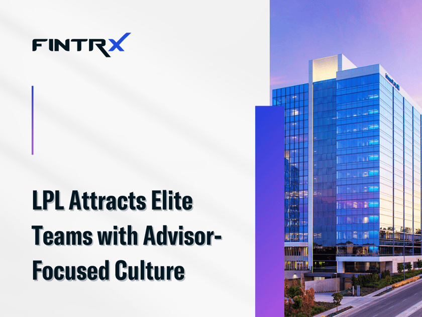 LPL Attracts Elite Teams with Advisor-Focused Culture