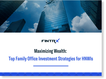 Maximizing Wealth: Top Family Office Investment Strategies for HNWIs