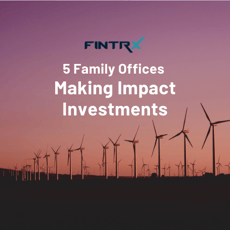 5 Family Offices Making Impact Investments