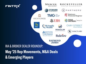 RIA & Broker-Dealer Roundup: May '25 Moves, M&A Deals & Emerging Players