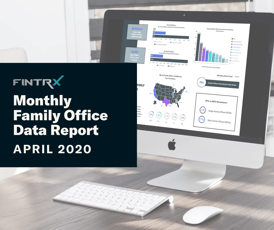 Monthly Family Office Data Report April 2020