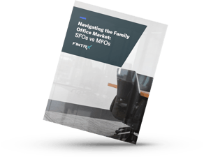 Navigating the Family Office Market- SFOs vs MFOs