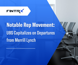 Notable Rep Movement: UBS Capitalizes on Departures from Merrill Lynch