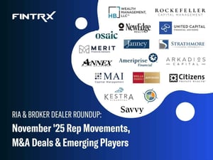 RIA & Broker-Dealer Roundup: November '25 Moves, M&A Deals & Emerging Players