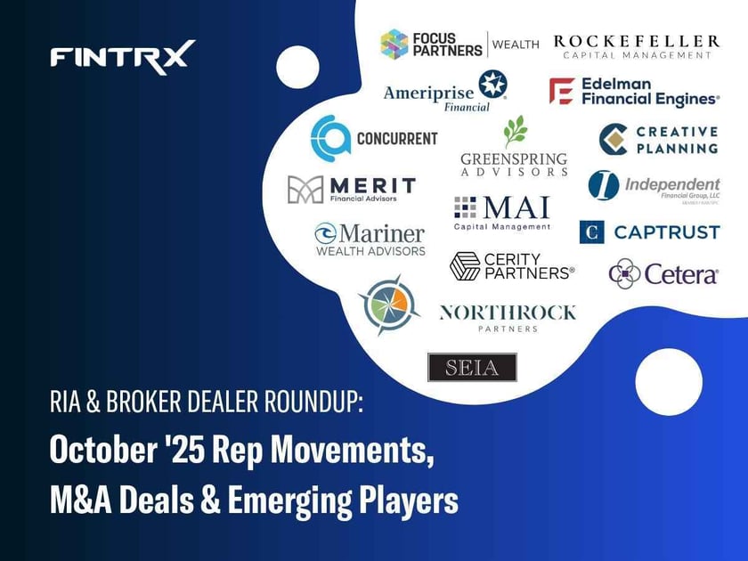 RIA & Broker-Dealer Roundup: October '25 Moves, M&A Deals & Emerging Players