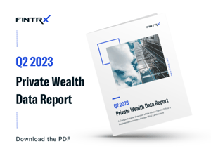 FINTRX Private Wealth Data Report, '23 Q2
