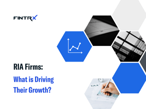 RIA Firms - What Is Driving Their Growth?