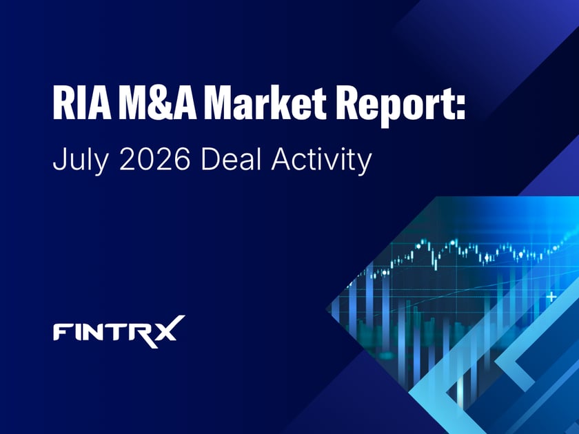 RIA M&A Market Report: July 2026 Deal Activity | FINTRX