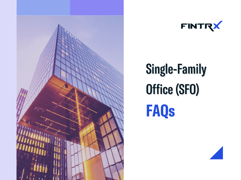 Single Family Office FAQs