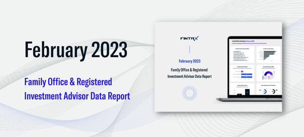 FINTRX february 2023 family office & RIA data report