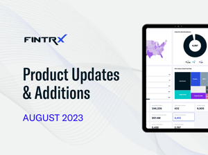 August 2023 FINTRX Updates & Additions