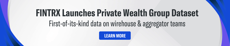 FINTRX Launches Private Wealth Group Dataset