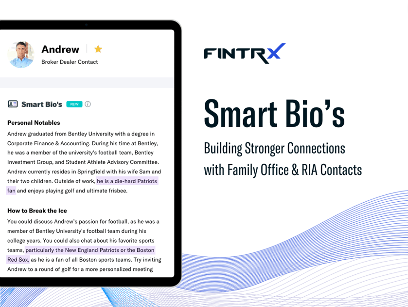 FINTRX Smart Bios: Building Stronger Connections with Family Office & RIA Contacts