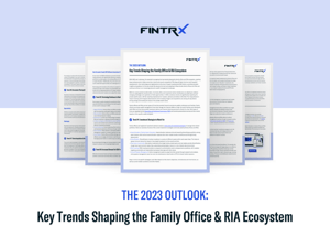 The 2023 Outlook: Key Trends Shaping the Family Office & RIA Ecosystem
