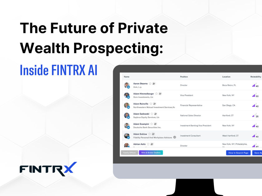 The Future of Private Wealth Prospecting: Inside FINTRX AI