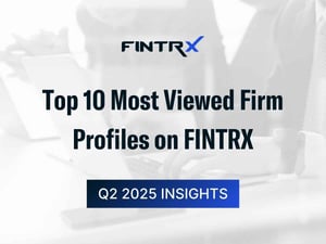 Most Viewed Firm Profiles on FINTRX – Q2 2025 Insights