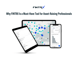 Why FINTRX Is a Must-Have Tool for Asset-Raising Professionals