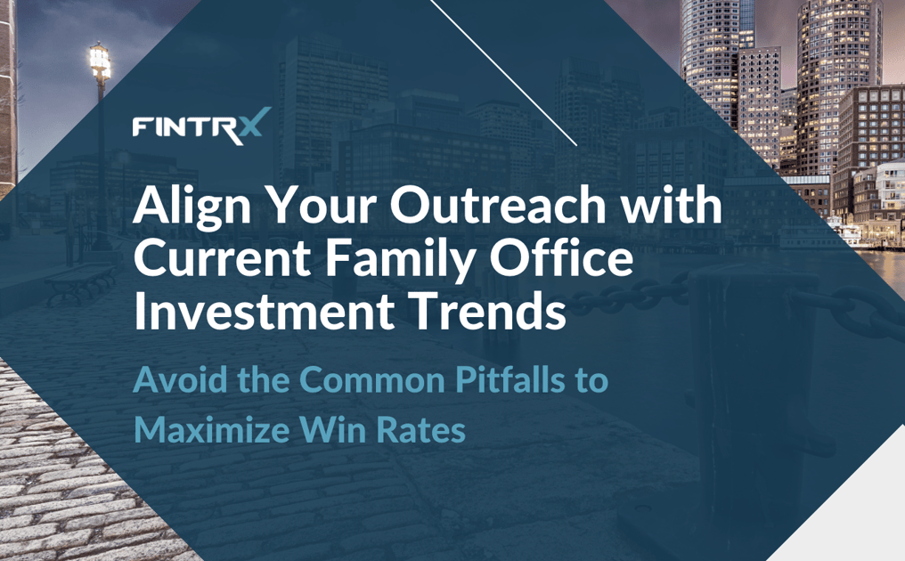 Align Your Outreach with Current Family Office Investment Trends