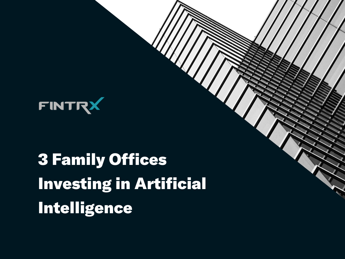 Three Family Offices Investing in Artificial Intelligence